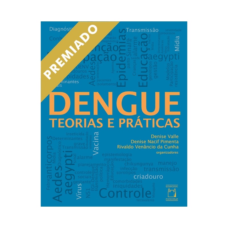 DENGUE - TEORIAS E PRATICAS