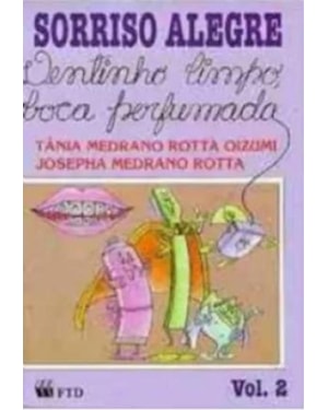 DENTINHO LIMPO, BOCA PERFUMADA - COL.SORRISO ALEGRE - 1