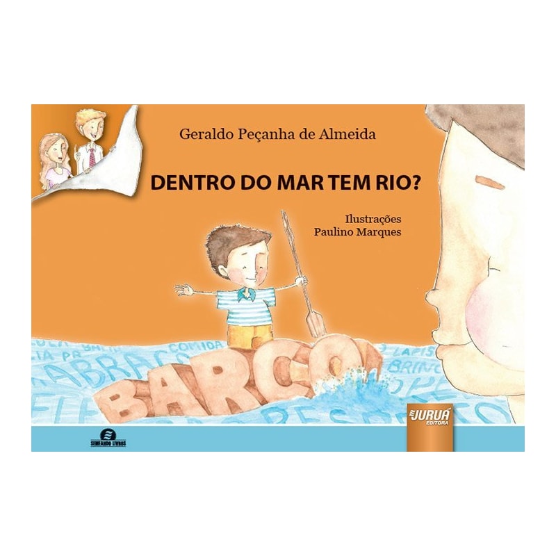 DENTRO DO MAR TEM RIO? - ILUSTRAÇÕES PAULINO MARQUES