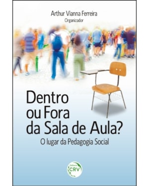 DENTRO OU FORA DA SALA DE AULA? O LUGAR DA PEDAGOGIA SOCIAL