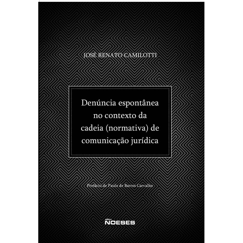DENÚNCIA ESPONTÂNEA NO CONTEXTO DACADEIA (NORMATIVA) DE COMUNICAÇÃO JURÍDICA