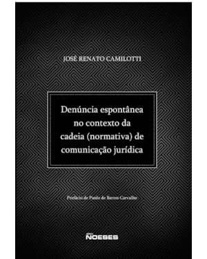 DENÚNCIA ESPONTÂNEA NO CONTEXTO DACADEIA (NORMATIVA) DE COMUNICAÇÃO JURÍDICA