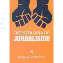 Deontologia do jornalismo Deontologia do jornalismo