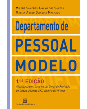 DEPARTAMENTO DE PESSOAL MODELO: ATUALIZADA COM BASE NA LEI GERAL DE PROTEÇÃO DE DADOS, ESOCIAL, EFD-REINF E DCTFWEB