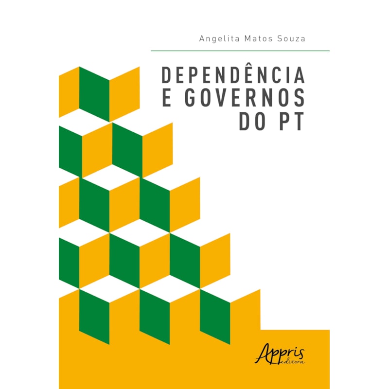 DEPENDÊNCIA E GOVERNOS DO PT
