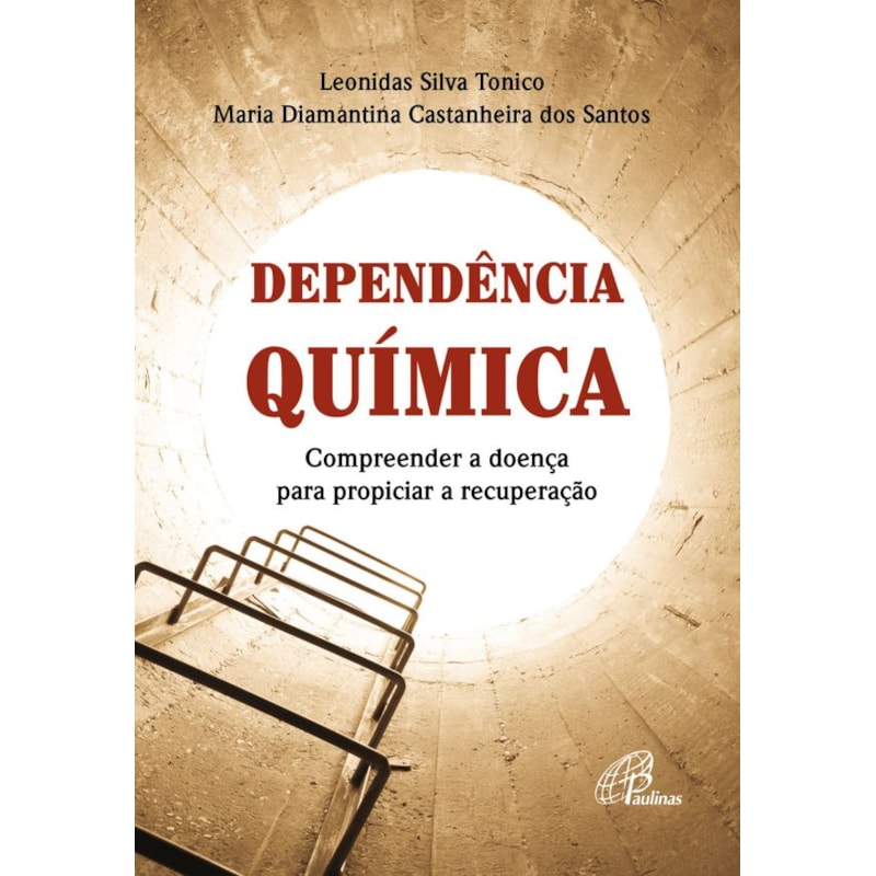 DEPENDÊNCIA QUÍMICA: COMPREENDER A DOENÇA PARA PROPICIAR A RECUPERAÇÃO