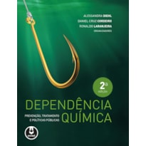 DEPENDÊNCIA QUÍMICA: PREVENÇÃO, TRATAMENTO E POLÍTICAS PÚBLICAS