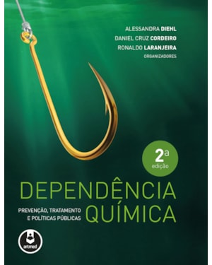 DEPENDÊNCIA QUÍMICA: PREVENÇÃO, TRATAMENTO E POLÍTICAS PÚBLICAS