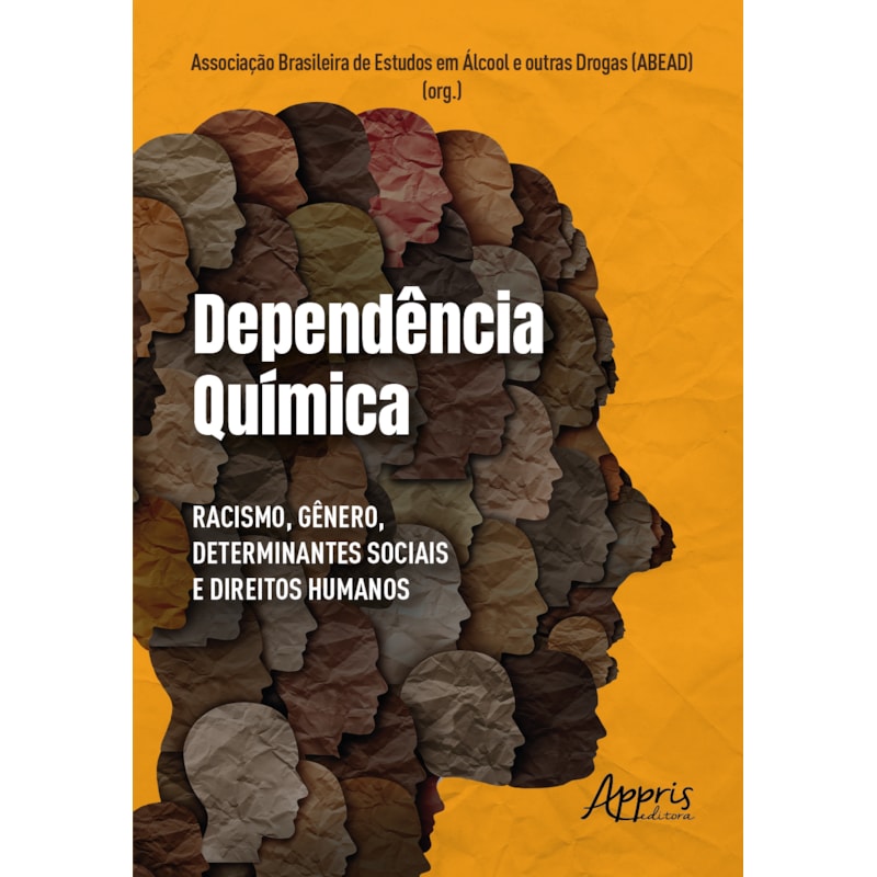 DEPENDÊNCIA QUÍMICA:: RACISMO, GÊNERO, DETERMINANTES SOCIAIS E DIREITOS HUMANOS