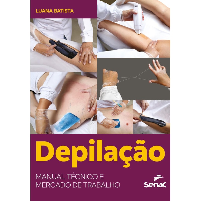 DEPILAÇÃO: MANUAL TÉCNICO E MERCADO DE TRABALHO