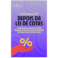 Depois da Lei de Cotas: Uma abordagem sociológica dos atuais resultados da política de inclusão profissional das pessoas com deficiência no Brasil