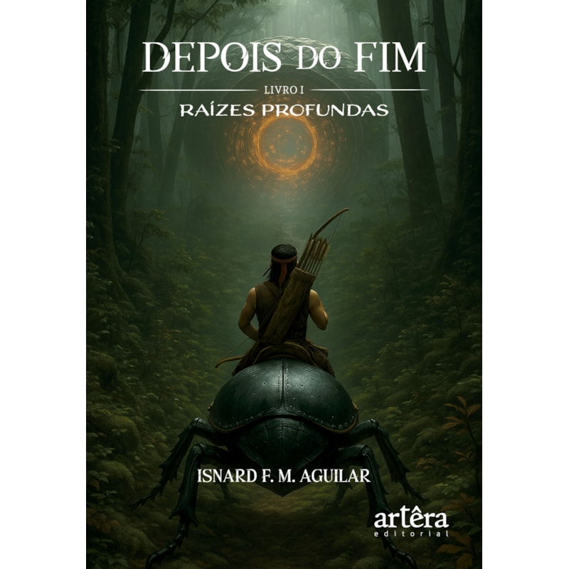 DEPOIS DO FIM: RAÍZES PROFUNDAS - LIVRO 1