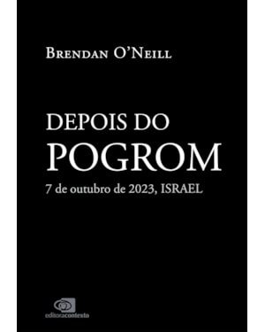 DEPOIS DO POGROM: 7 DE OUTUBRO DE 2023, ISRAEL