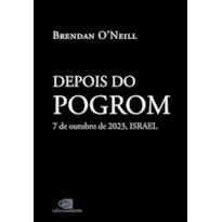 DEPOIS DO POGROM: 7 DE OUTUBRO, ISRAEL
