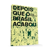 DEPOIS QUE O BRASIL ACABOU