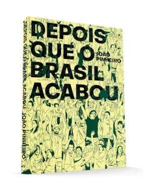 DEPOIS QUE O BRASIL ACABOU