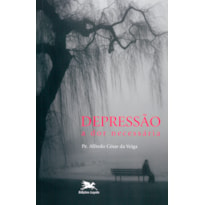 DEPRESSÃO - A DOR NECESSÁRIA