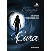 DEPRESSÃO- AJUDA ESPIRITUAL, PSICOLÓGICA E MÉDICA PARA A CURA