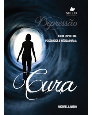 DEPRESSÃO- AJUDA ESPIRITUAL, PSICOLÓGICA E MÉDICA PARA A CURA