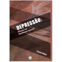 DEPRESSÃO: DOENÇA OU FENÔMENO EPOCAL