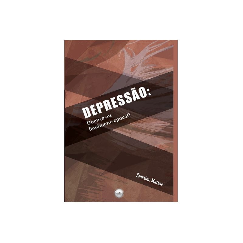 DEPRESSÃO: DOENÇA OU FENÔMENO EPOCAL