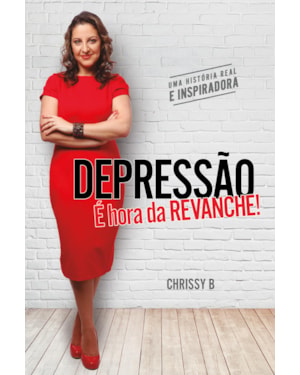 DEPRESSÃO: É HORA DA REVANCHE !