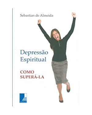 DEPRESSÃO ESPIRITUAL - COMO SUPERÁ LA