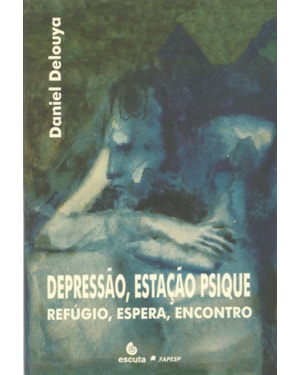 Depressão, estação psique: refúgio, espera, encontro
