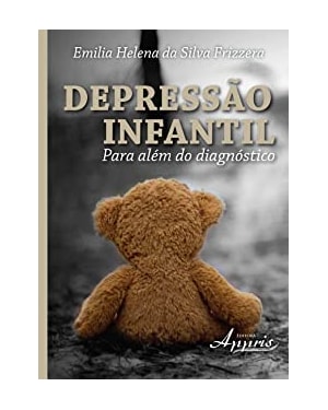 DEPRESSAO INFANTIL: PARA ALEM DO DIAGNOSTICO - 1