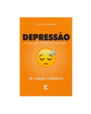 Depressão: o que todo cristão precisa saber