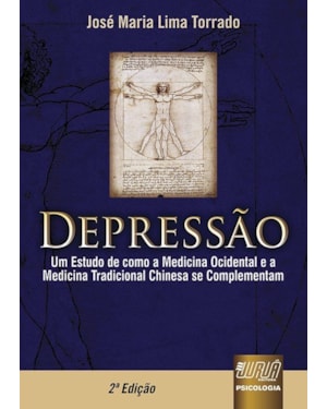 DEPRESSÃO - UM ESTUDO DE COMO A MEDICINA OCIDENTAL E A MEDICINA TRADICIONAL CHINESA SE COMPLEMENTAM