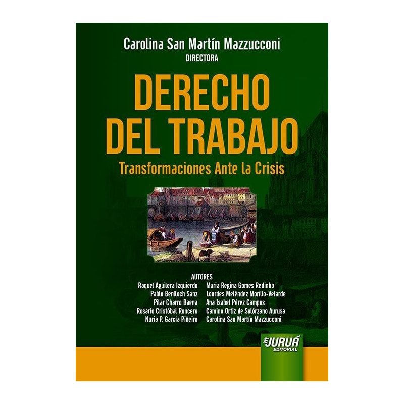 DERECHO DEL TRABAJO - TRANSFORMACIONES ANTE LA CRISIS