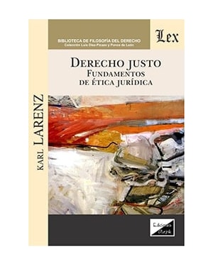 DERECHO JUSTO. FUNDAMENTOS DE ETICA JURIDICA