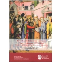 DERECHO MATRIMONIAL CANÓNICO. VOL. I: CÁNONES 1055-1094