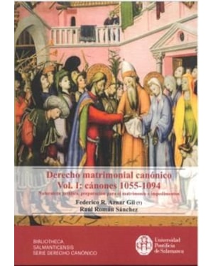 DERECHO MATRIMONIAL CANÓNICO. VOL. I: CÁNONES 1055-1094