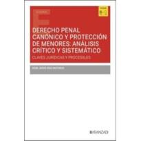 DERECHO PENAL CANÓNICO Y PROTECCIÓN DE MENORES: ANÁLISIS CRÍTICO Y SISTEMÁTICO