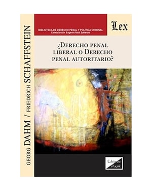 DERECHO PENAL LIBERAL O ERECHO PENAL AUTORITARIO