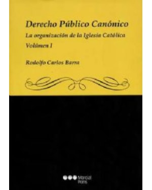 DERECHO PUBLICO CANONICO VOLUMEN I - 1ª