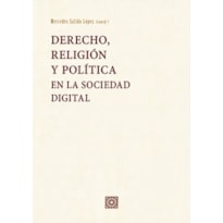 DERECHO, RELIGIÓN Y POLÍTICA EN LA SOCIEDAD DIGITAL