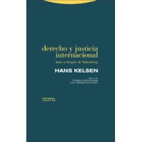 DERECHO Y JUSTICIA INTERNACIONAL: ANTES Y DESPUES DE NUREMBERG