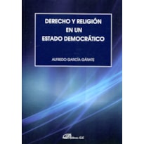 DERECHO Y RELIGIÓN EN UN ESTADO DEMOCRÁTICO