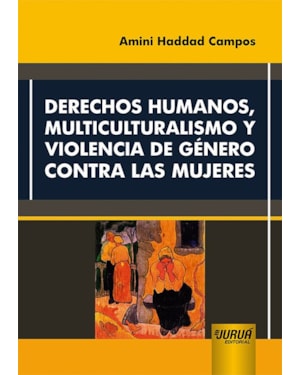 DERECHOS HUMANOS, MULTICULTURALISMO Y VIOLENCIA DE GÉNERO CONTRA LAS MUJERES