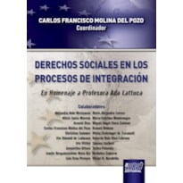 DERECHOS SOCIALES EN LOS PROCESOS DE INTEGRACIÓN - EN HOMENAJE A PROFESORA ADA LATTUCA