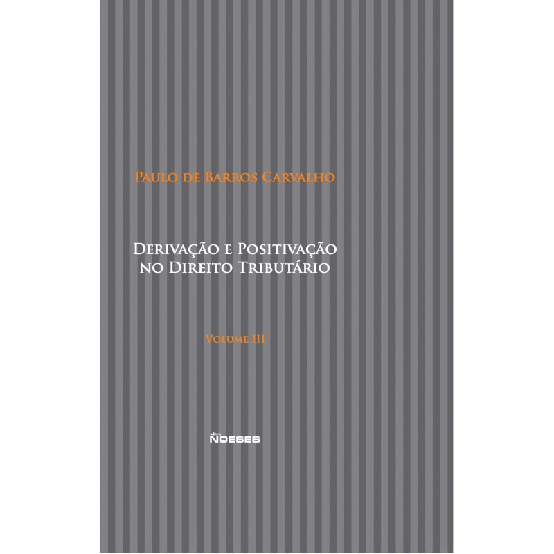 Derivação e positivação no direito tributário