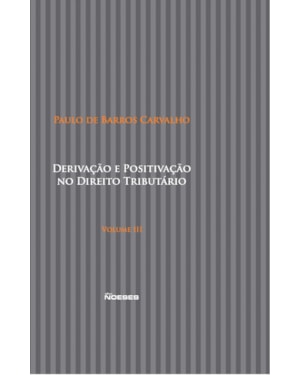 Derivação e positivação no direito tributário