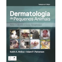 DERMATOLOGIA DE PEQUENOS ANIMAIS: ATLAS COLORIDO E GUIA TERAPÊUTICO