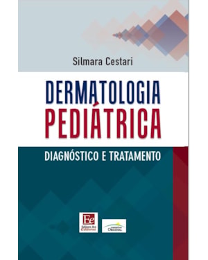DERMATOLOGIA PEDIÁTRICA: DIAGNÓSTICO E TRATAMENTO