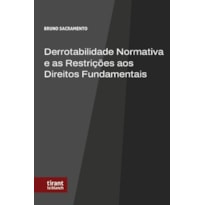 DERROTABILIDADE NORMATIVA E AS RESTRIÇÕES AOS DIREITOS FUNDAMENTAIS