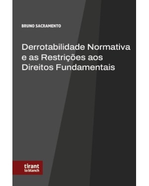 DERROTABILIDADE NORMATIVA E AS RESTRIÇÕES AOS DIREITOS FUNDAMENTAIS