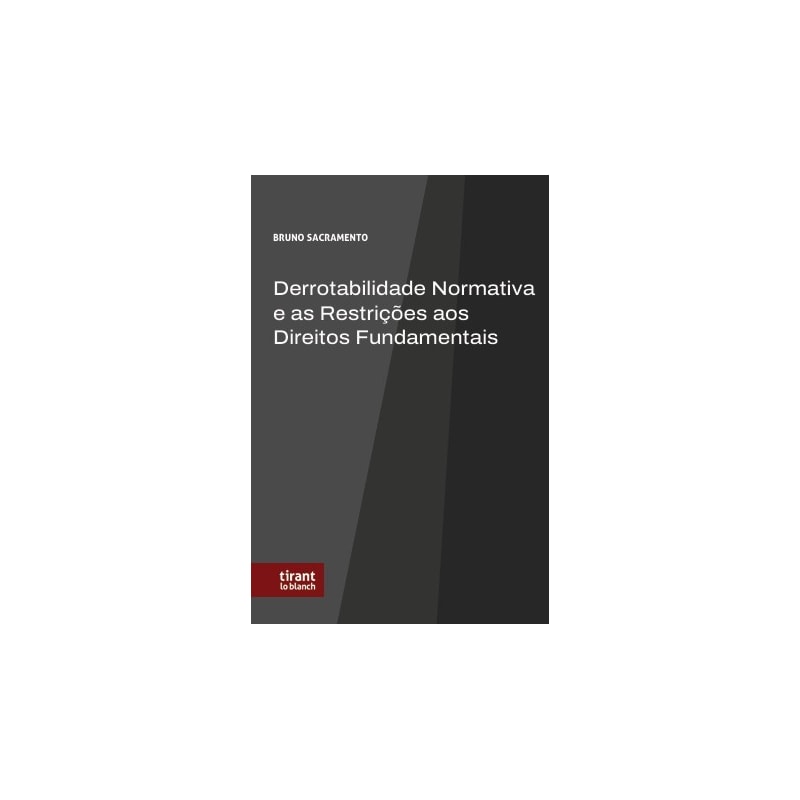 DERROTABILIDADE NORMATIVA E AS RESTRIÇÕES AOS DIREITOS FUNDAMENTAIS
